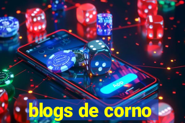 blogs de corno